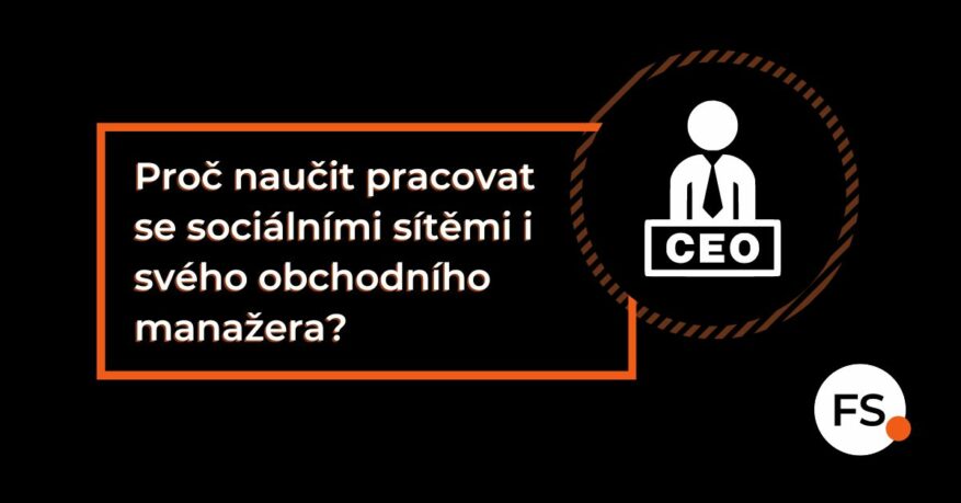 FUTURE SALES | Proč naučit pracovat se sociálními sítěmi svého obchodního manažera