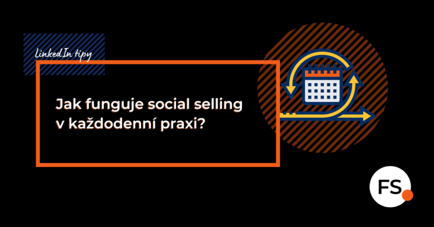 FUTURE SALES | Jak funguje social selling v každodenní praxi
