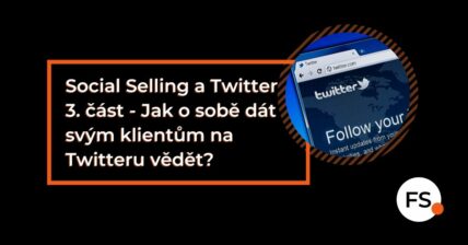 FUTURE SALES | Social Selling a Twitter 3. část - Jak o sobě dát svým klientům na Twitteru vědět?