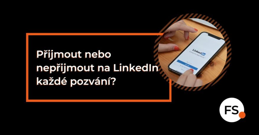FUTURE SALES | Přijmout nebo nepřijmout na LinkedIn každé pozvání?
