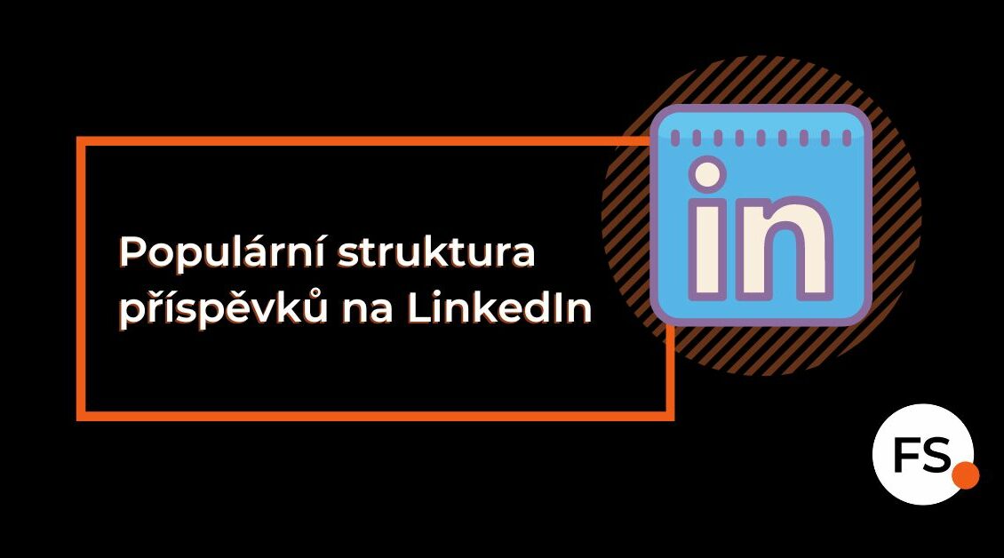 FUTURE SALES | Populární struktura příspěvků na LinkedIn