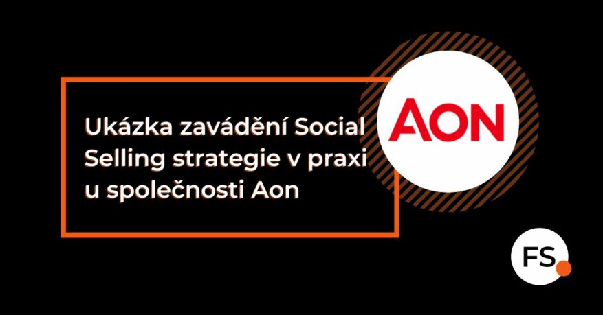 FUTURE SALES | Ukázka zavádění Social Selling strategie u společnosti Aon