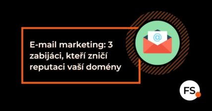 FUTURE SALES | E-mail marketing: 3 zabijáci, kteří zničí reputaci vaší domény