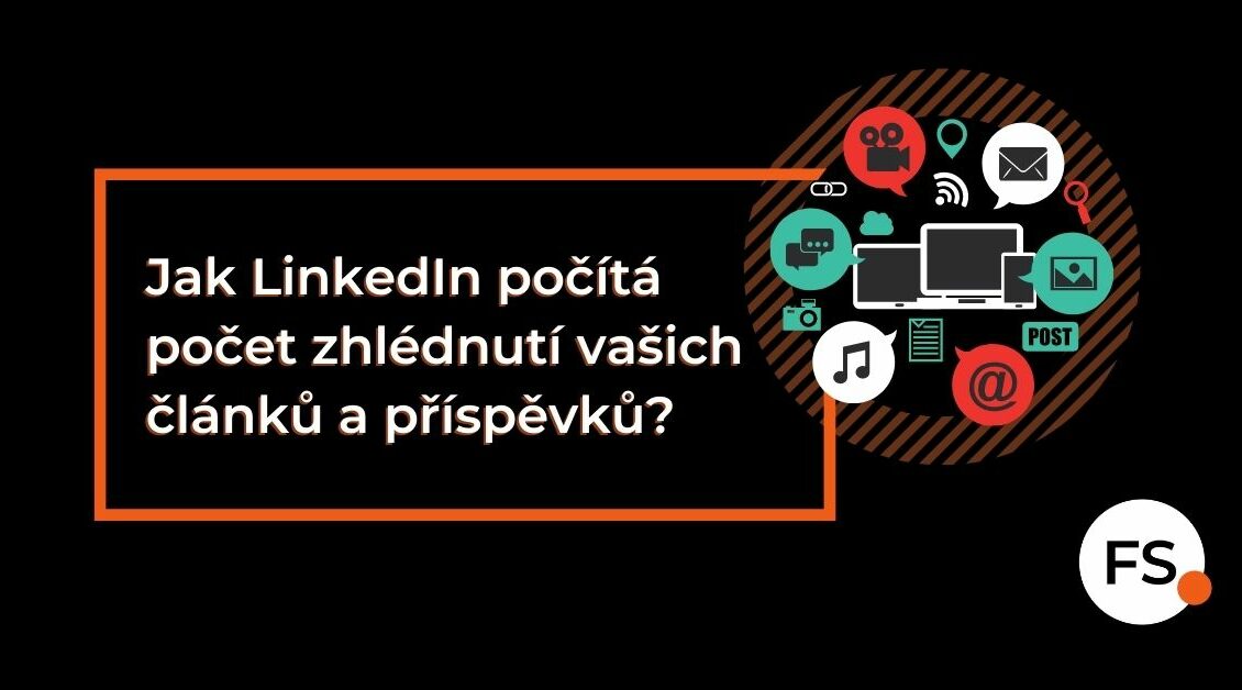 FUTURE SALES | Jak LinkedIn počítá počet zhlédnutí vašich článků a příspěvků?