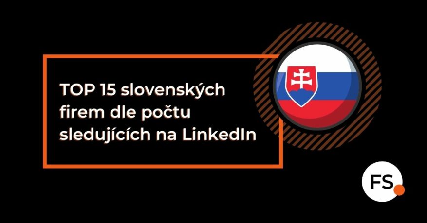 FUTURE SALES | TOP 15 slovenských firem dle počtu sledujících na LinkedIn