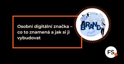 FUTURE SALES | Osobní digitální značka - co to znamená a jak si ji vybudovat