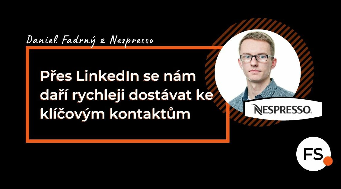 FUTURE SALES | Přes LinkedIn se nám daří rychleji dostávat ke klíčovým kontaktům