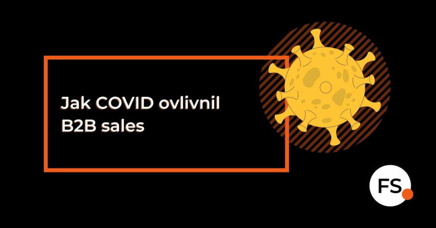 FUTURE SALES | Jak Covid ovlivnil B2B sales