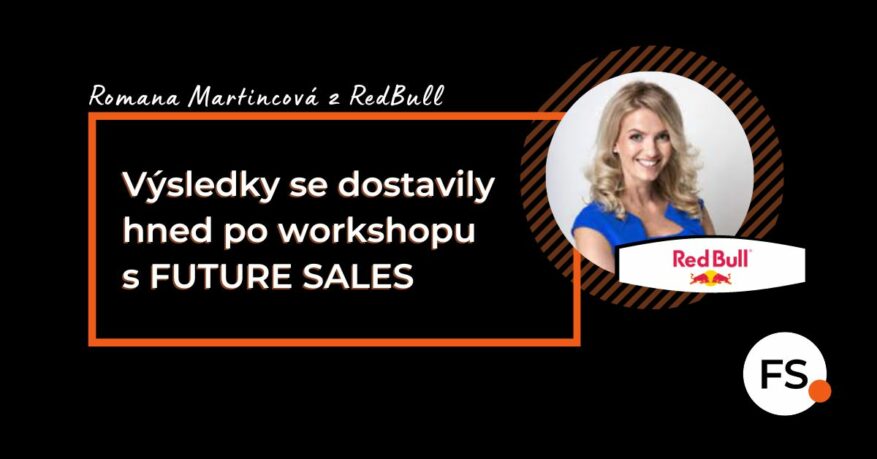 FUTURE SALES | Romana Martincová - Red Bull - Výsledky se dostavily ned po workshopu s Future Sales
