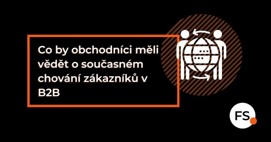 FUTURE SALES | Co by obchodníci měli vědět o současném chování zákazníků v B2B