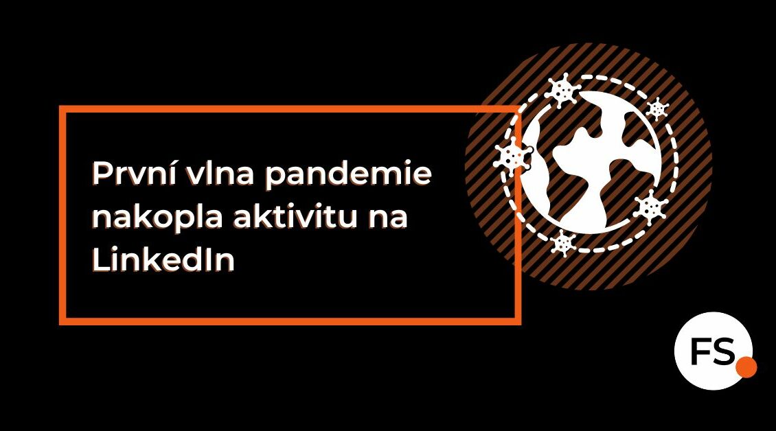 FUTURE SALES | První vlna pandemie nakopla aktivitu na LinkedIn