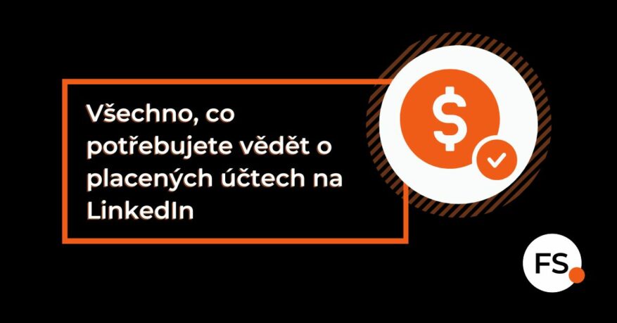 FUTURE SALES | Co všechno potřebujete vědět o placených účtech na LinkedIn
