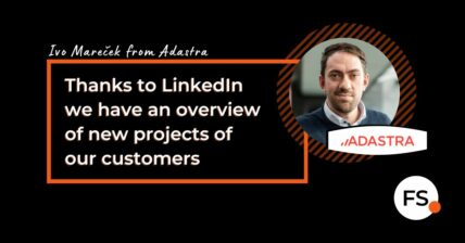 FUTURE SALES | Ivo Mareček - Adastra - Thanks to LinkedIn we have an overview of new projects of our customers