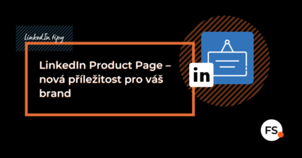 FUTURE SALES | LinkedIn Product Page - nová příležitost pro váš brand