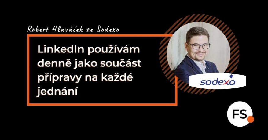FUTURE SALES | LinkedIn používám denně jako součást přípravy na každé jednání