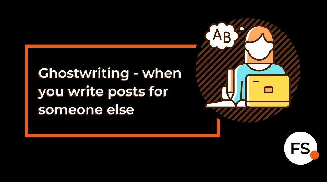 FUTURE SALES | Ghostwriting - when you write posts for someone else