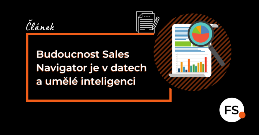 FUTURE SALES | Budoucnost Sales Navigator je v datech a AI