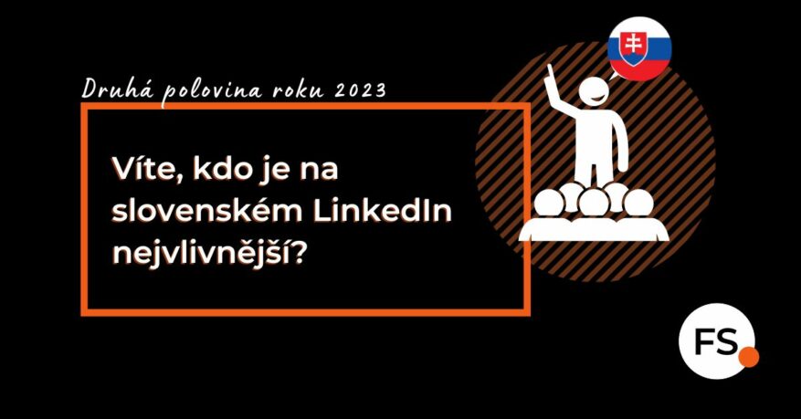 FUTURE SALES | Víte, kdo je nevlivnější na slovenském LinkedIn za H2/23?