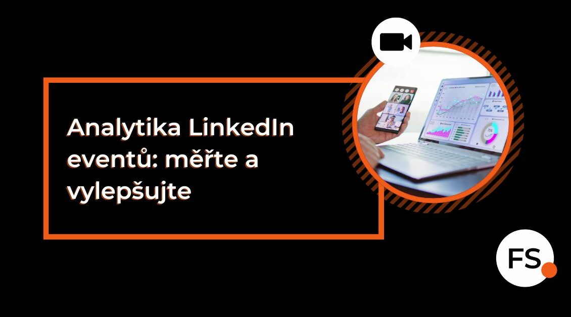 FUTURE SALES | Analytika LinkedIn eventů: měřte a vylepšujte
