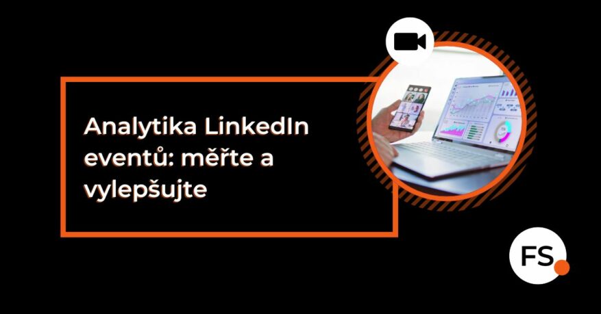FUTURE SALES | Analytika LinkedIn eventů: měřte a vylepšujte