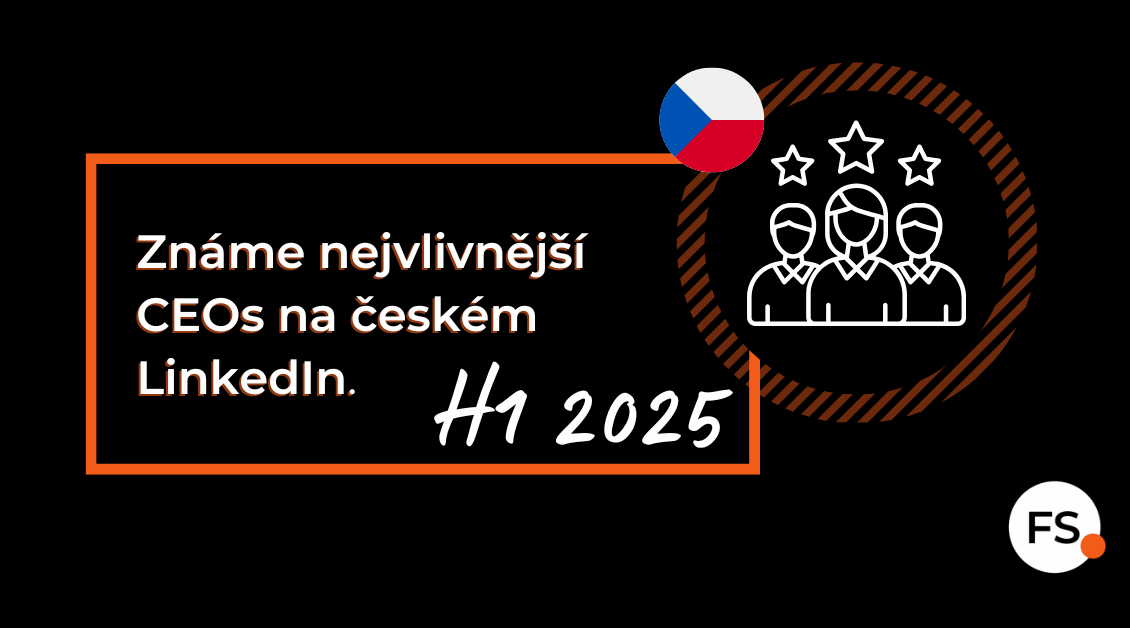 FUTURE SALES | Víte, kdo je nevlivnější na českém LinkedIn za H1 2025?
