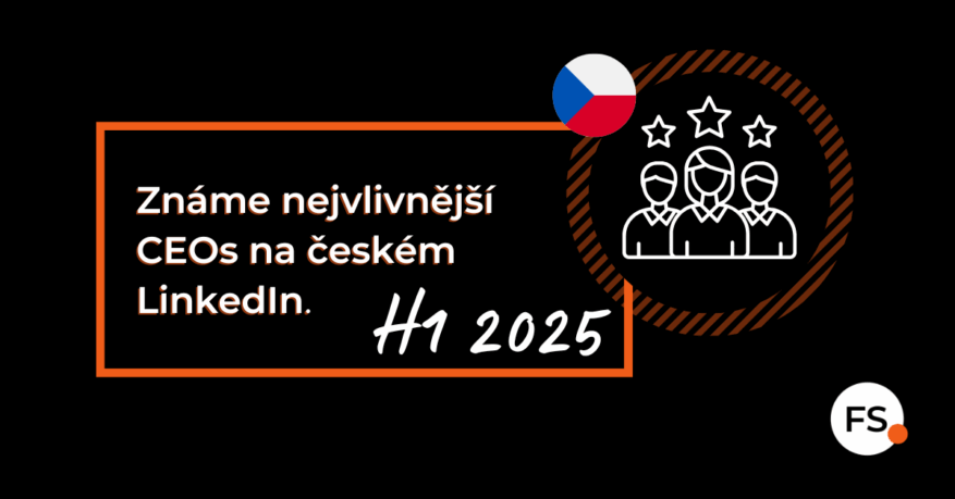 FUTURE SALES | Víte, kdo je nevlivnější na českém LinkedIn za H1 2025?