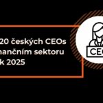 FUTURE SALES | TOP20 českých CEOs ve finančním sektoru za rok 2025