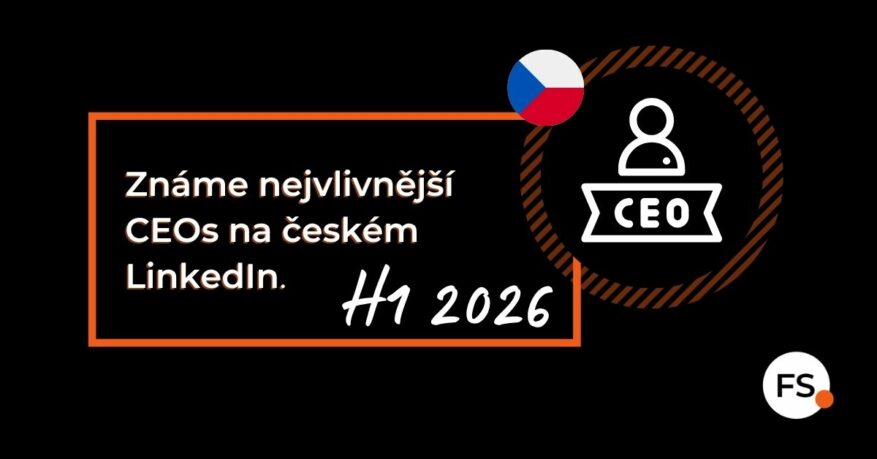 FUTURE SALES | Víte, kdo je nevlivnější na českém LinkedIn za H1 2026?